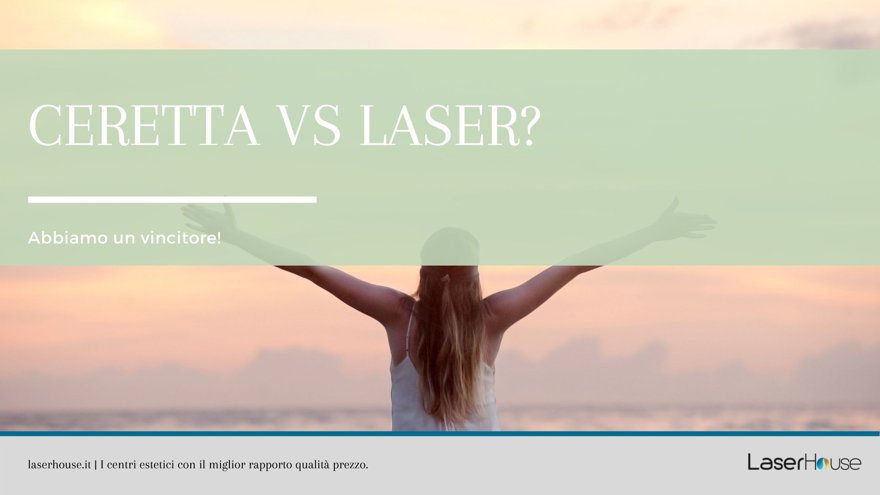 Ceretta VS laser? Abbiamo un vincitore!