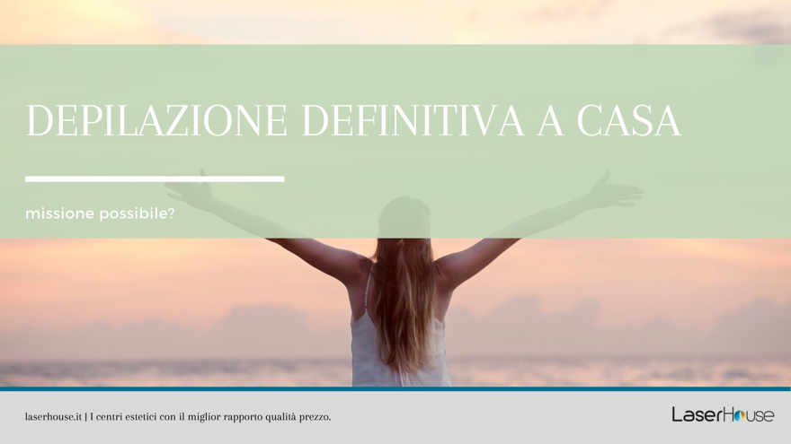 Depilazione definitiva a casa: missione possibile?