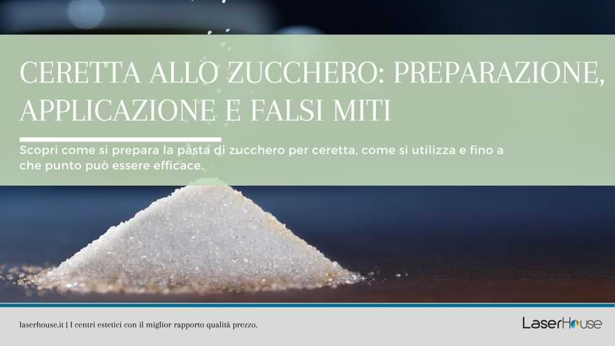 Come preparare la ceretta allo zucchero