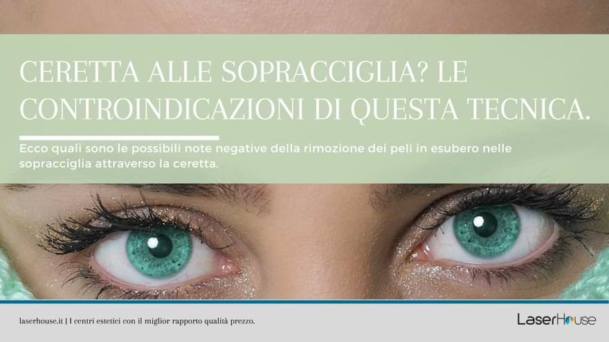 La ceretta alle sopracciglia e le sue controindicazioni