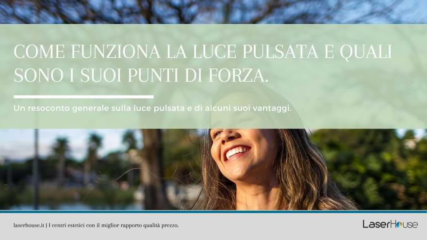 Ecco come funziona la luce pulsata
