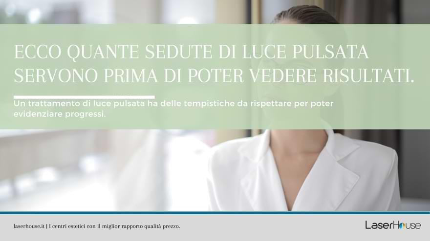 Ecco quante sedute di luce pulsata servono per avere risultati