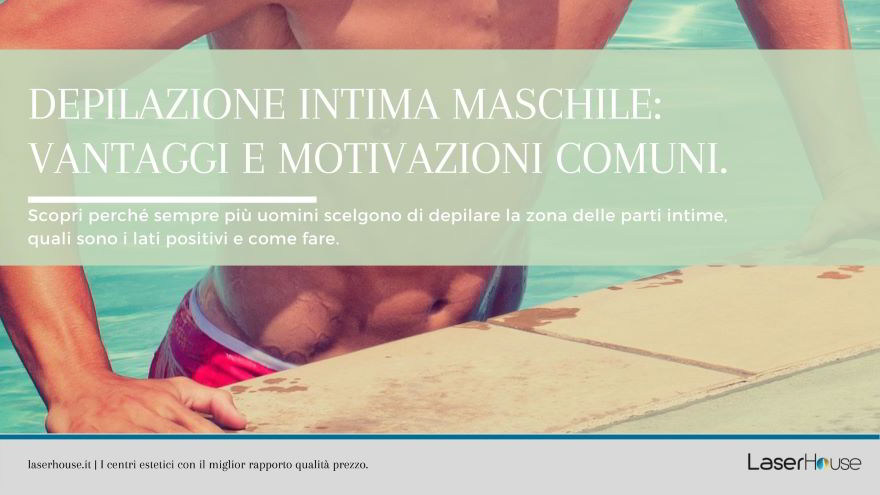 Depilazione intima maschile vantaggi