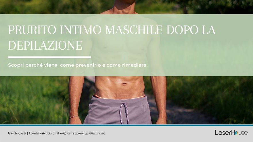prurito intimo maschile dopo la depilazione: cause e rimedi