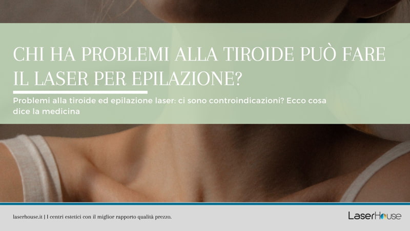 Epilazione laser e problemi alla tiroide
