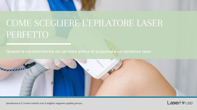 Come scegliere l'epilatore laser