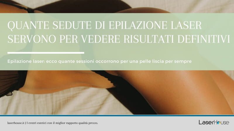 Quante sedute per epilazione laser definitiva