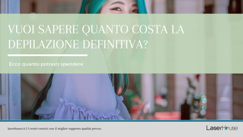 Quanto costa la depilazione definitiva
