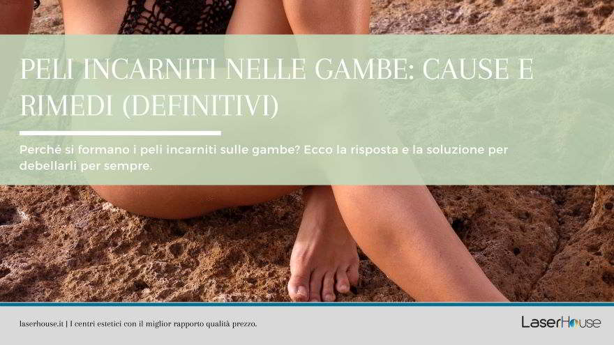 peli incarniti nelle gambe
