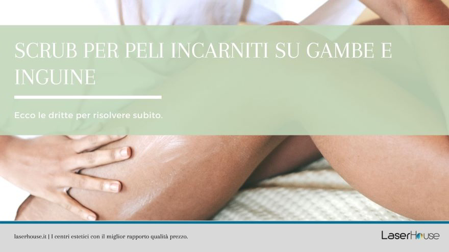 scrub per peli incarniti