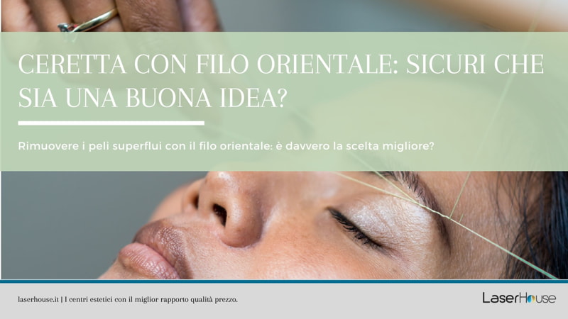 La ceretta con il filo orientale non è così vantaggiosa come si può pensare