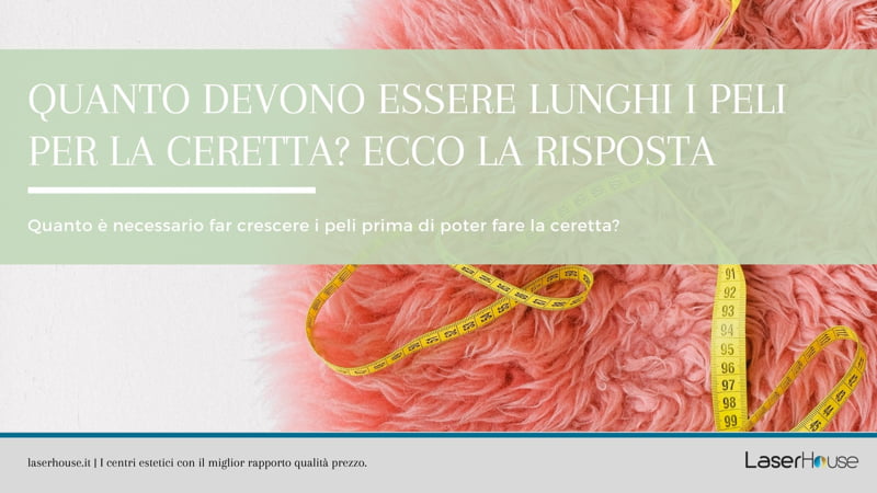 Ecco la lunghezza ideale dei peli necessaria per fare la ceretta