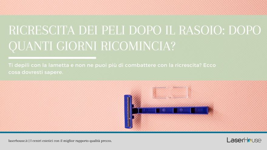 ricrescita dei peli dopo il rasoio