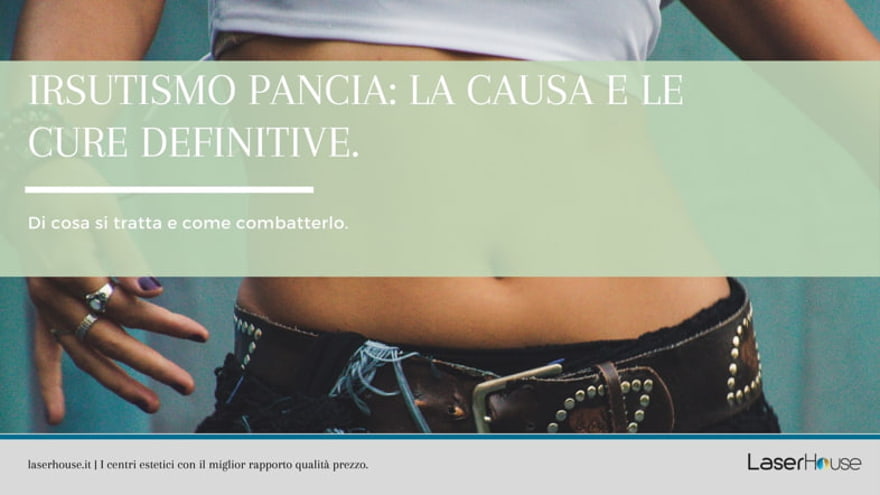 Cause e cure definitive per l'irsutismo nella pancia
