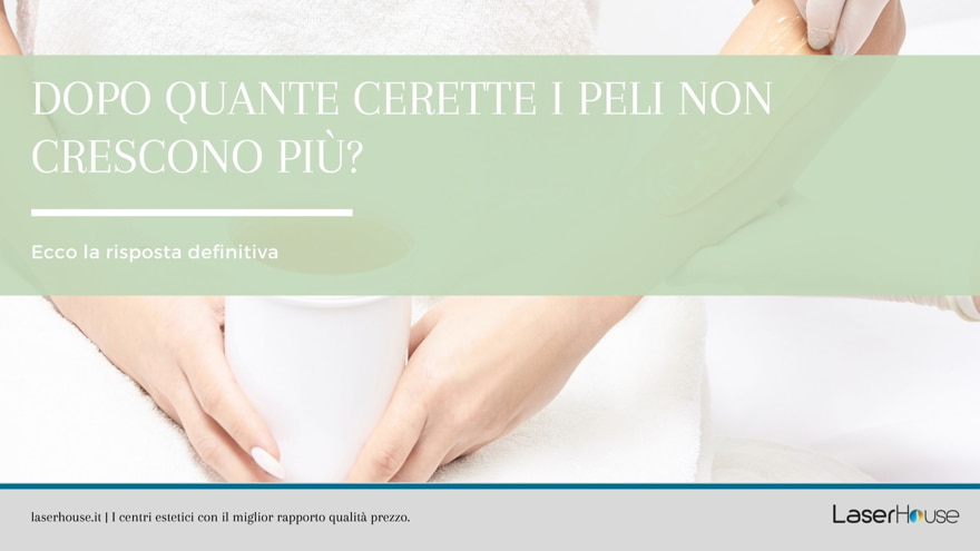 Con la ceretta dopo quanto tempo i peli smettono di ricrescere?