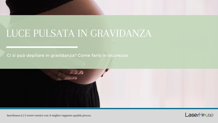 Si può fare la luce pulsata in gravidanza?