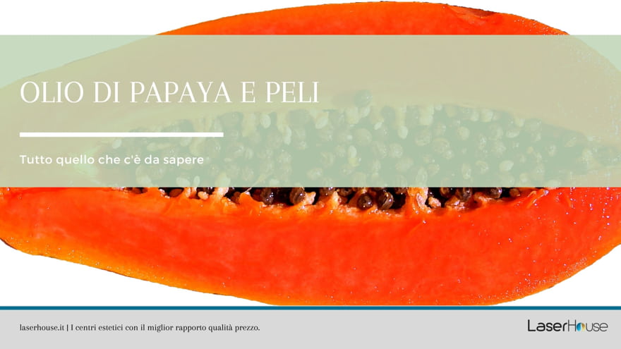 Tutto su olio di papaia e peli