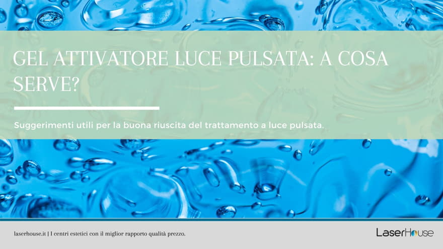 Gel attivatore per luce pulsata