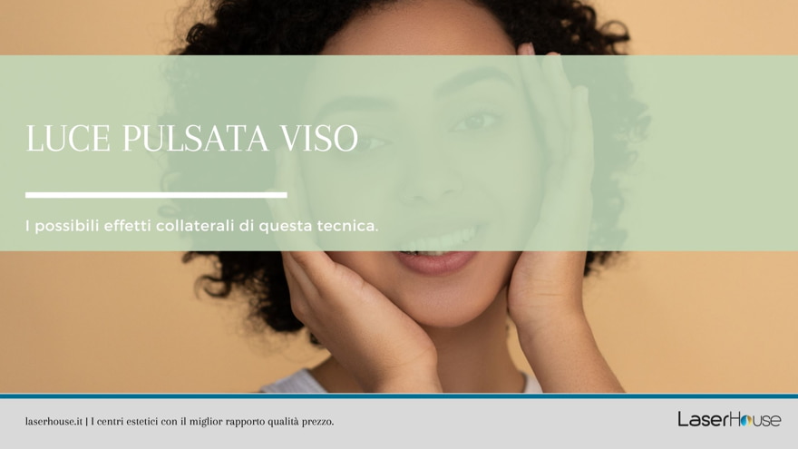 Possibili effetti collaterali della luce pulsata sul viso