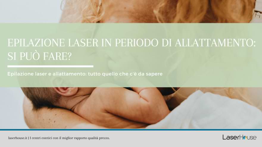 allattamento al seno ed epilazione laser