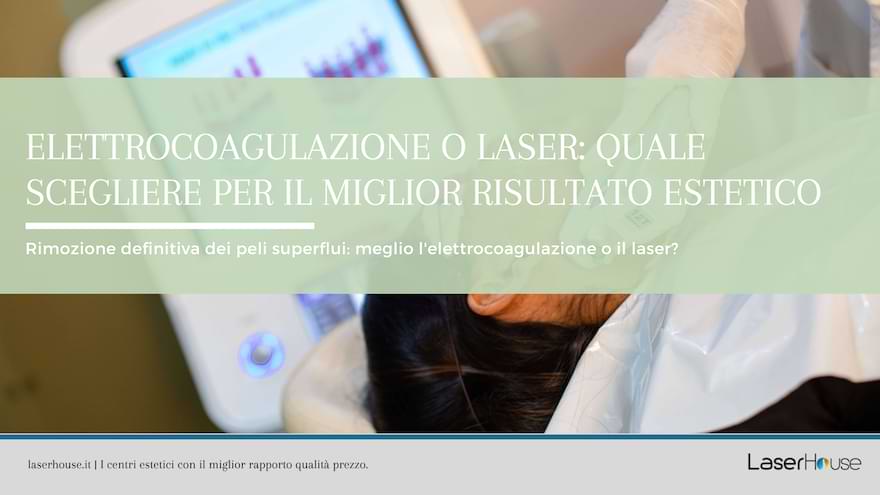 elettrocoagulazione o laser